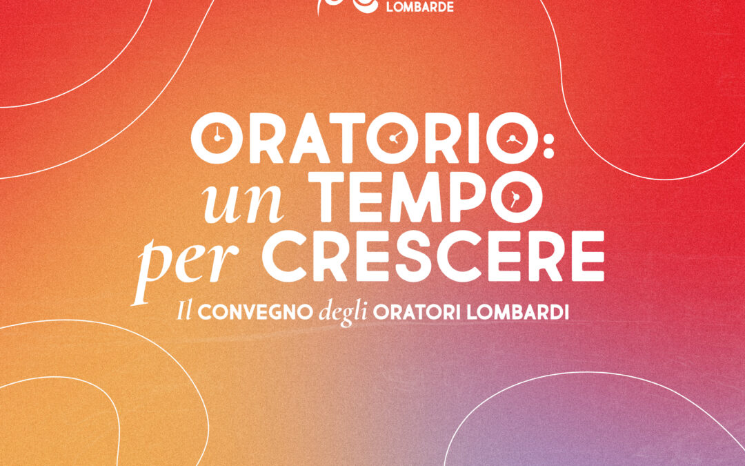 Oratorio: un tempo per crescere